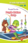 Image for Purple Makes soup (Purple Turtle, English Graded Readers, Level 1)