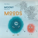 Image for Moony Discovers Mood : Kiki Klimt