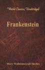 Image for Frankenstein : (World Classics, Unabridged)