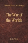 Image for The War of the Worlds : (World Classics, Unabridged)