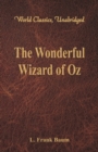 Image for The Wonderful Wizard of Oz : (World Classics, Unabridged)