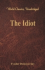 Image for The Idiot : (World Classics, Unabridged)