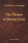 Image for The Picture of Dorian Gray : (World Classics, Unabridged)