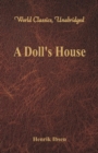 Image for A Doll&#39;s House : (World Classics, Unabridged)