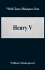 Image for Henry V : (World Classics Shakespeare Series)