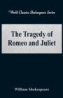 Image for The Tragedy of Romeo and Juliet : (World Classics Shakespeare Series)