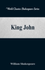 Image for King John : (World Classics Shakespeare Series)