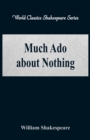 Image for Much Ado about Nothing : (World Classics Shakespeare Series)