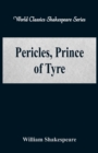 Image for Pericles, Prince of Tyre : (World Classics Shakespeare Series)