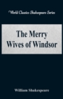Image for The Merry Wives of Windsor : (World Classics Shakespeare Series)