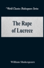 Image for The Rape of Lucrece : (World Classics Shakespeare Series)