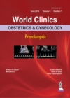 Image for World Clinics: Obstetrics &amp; Gynecology: Preeclampsia : Volume 5, Number 1
