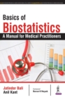 Image for Basics of biostatistics  : a manual for the medical practitioners