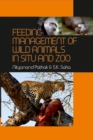 Image for Feeding Management Of Wild Animals In Situ And Zoo