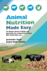Image for Animal Nutrition Made Easy (A Unique Blend Of Mcqs And Questions For Competitive Exams, NET, ICAR-ARS, Etc.)