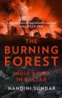 Image for The Burning Forest : India s War in Bastar