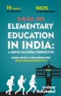 Image for D.El.Ed.-501 Elementary Education in India : A Socio-Cultural Perspective