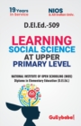 Image for D.El.Ed.-509 Learning Social Science at Upper Primary Level