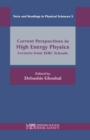Image for Current Perspectives in High Energy Physics: Lectures from SERC Schools