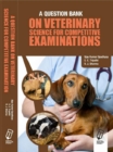 Image for A Question Bank On Veterinary Science for Competitive Exams