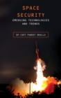 Image for Space Security : Emerging Technologies and Trends