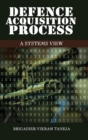 Image for Defence Acqusition Process : A Systems View
