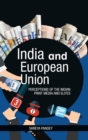 Image for India and European Union : Perceptions of the Indian Print Media and Elites