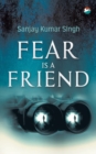 Image for Fear is a Friend