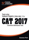 Image for CAT 2017 : Topic-Wise Solved Papers (1990-2016)