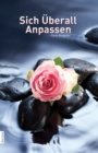 Image for Sich Uberall Anpassen (In German)