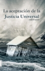 Image for La Aceptacion De La Justicia Universal (In Spanish)