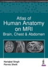 Image for Atlas of Human Anatomy on MRI : Brain, Chest &amp; Abdomen