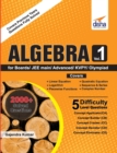 Image for Algebra for Boards/ Jee Main/ Advanced/ Olympiads/ Kvpy