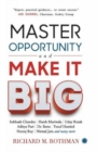 Image for Master Opportunity and Make it Big