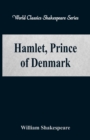 Image for Hamlet, Prince of Denmark : (World Classics Shakespeare Series)