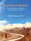 Image for Gorichen to Siachen : The Untold Saga of Hoisting the Tricolour on Saltoro