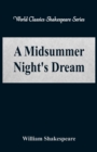 Image for A Midsummer Night&#39;s Dream : (World Classics Shakespeare Series)