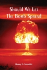 Image for Should We Let The Bomb Spread