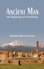 Image for Ancient Man: : The Beginning of Civilizations