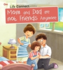Image for Life Connect Mom and Dad are Not Friends Anymore