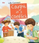 Image for Life Connect Caught in a Conflict