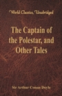 Image for The Captain of the Polestar, and Other Tales