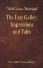 Image for The Last Galley; : Impressions and Tales