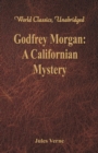 Image for Godfrey Morgan: : A Californian Mystery
