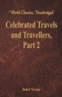 Image for Celebrated Travels and Travellers: