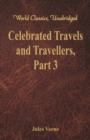 Image for Celebrated Travels and Travellers: