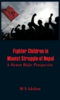 Image for Fighter Children in Maoist Struggle of Nepal :