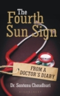 Image for The Fourth Sun Sign: From A Doctor&#39;s Diary