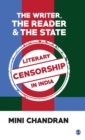 Image for The writer, the reader and the state  : literary censorship in India