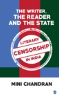 Image for The writer, the reader and the state: literary censorship in India